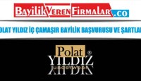 Polat Yıldız İç Çamaşır Bayilik Başvurusu ve Şartları