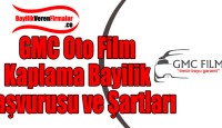 GMC Oto Film Kaplama Bayilik Başvurusu ve Şartları