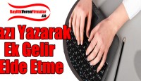 Makale – Yazı Yazarak Ek Gelir Elde Etme – Ek İş (GÜNCEL)