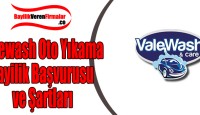 Valewash Oto Yıkama Bayilik Başvurusu ve Şartları