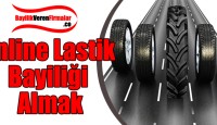 Online Lastik Bayiliği Almak