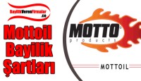 Mottoil Bayilik Başvurusu ve Şartları