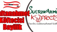 Sultanahmet Köftecisi Bayilik Alma ve Şartları