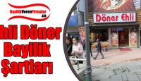 Ehli Döner Bayilik Şartları