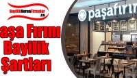 Paşa Fırını Bayilik Alma Şartları