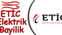 ETİC Elektrik Bayilik Başvurusu ve Şartları