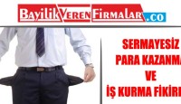 Sermayesiz Para Kazanma ve İş Kurma Fikirleri