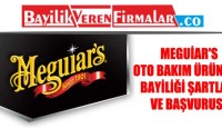Meguiar’s Oto Bakım Ürünleri Bayiliği Şartları ve Başvurusu