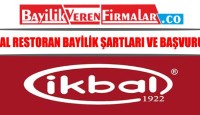 İkbal Restoran Bayilik Şartları ve Başvurusu