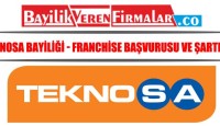 Teknosa Bayiliği – Franchise Başvurusu ve Şartları