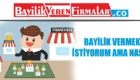 Bayilik Vermek İstiyorum Ama Nasıl?