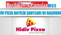 Hidiv Pizza Bayilik Şartları ve Başvurusu