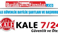 Kale Güvenlik Bayilik Şartları ve Başvurusu