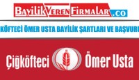Çiğköfteci Ömer Usta Bayilik Şartları ve Başvurusu
