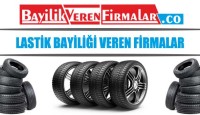 Lastik Bayiliği Veren Firmalar