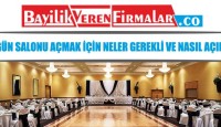 Düğün Salonu Açmak İçin Neler Gerekli ve Nasıl Açılır?