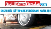 Oto Ekspertiz İşi Yapmak ve Dükkanı Nasıl Açılır?