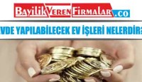 Evde Yapılabilecek Ev İşleri Nelerdir?