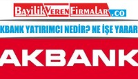 Akbank Yatırımcı Nedir? Ne İşe Yarar?