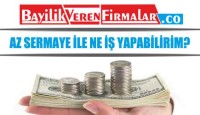 Az Sermaye İle Ne İş Yapabilirim?