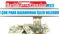 En Çok Para Kazandıran İşler Nelerdir?