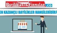 En Kazançlı Bayilikler Hangileridir?