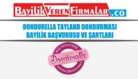 Dondurella Tayland Dondurması Bayilik Başvurusu ve Şartları