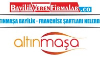 Altınmaşa Bayilik – Franchise Şartları Nelerdir?