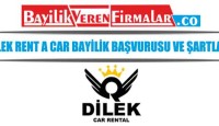 Dilek Rent A Car Bayilik Başvurusu ve Şartları