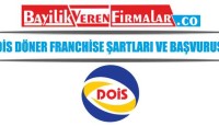 Dois Döner Franchise – Bayilik Şartları ve Başvurusu