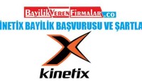 Kinetix Bayilik Başvurusu ve Şartları