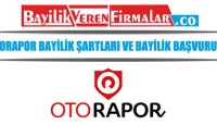 OTORAPOR Bayilik Şartları ve Bayilik Başvurusu