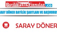 Saray Döner Bayilik Şartları ve Başvurusu Nelerdir?