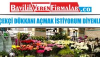 Çiçekçi Dükkanı Açmak İstiyorum Diyenlere