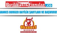 Ohannes Burger Bayilik Şartları ve Başvurusu