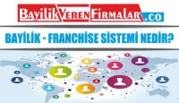 Bayilik Sistemi Nedir?