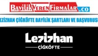 Lezizhan Çiğköfte Bayilik Şartları ve Başvurusu