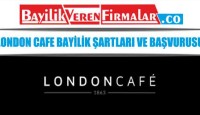 London Cafe Bayilik Şartları ve Başvurusu