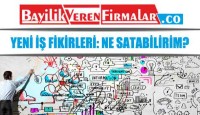 Yeni İş Fikirleri Ne Satabilirim?