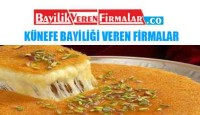 Künefe Bayiliği Veren Firmalar Listesi