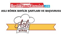 Aslı Börek Bayilik Şartları ve Başvurusu