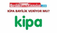 Kipa Bayilik Veriyor Mu?