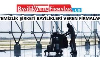 Temizlik Şirketi Bayilikleri Veren Firmalar