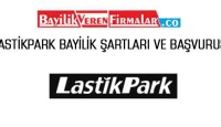 LastikPark Bayilik Şartları ve Başvurusu