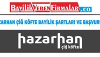 Hazarhan Çiğ Köfte Bayilik Şartları ve Başvurusu
