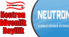 Neutron Güvenlik Bayilik Başvurusu ve Şartları
