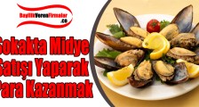 Sokakta Midye Satışı Yaparak Para Kazanmak