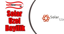 Solar Uzel Bayilik Başvurusu ve Şartları