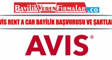 Avis Araç Kiralama Bayilik Başvurusu ve Şartları