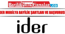 İder Mobilya Bayilik Şartları ve Başvurusu